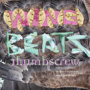 Wingbeats , Thumbscrew