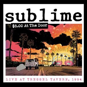 $5 At The Door , Sublime