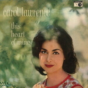 Dis Heart Of Mine [Import] , Carol Lawrence