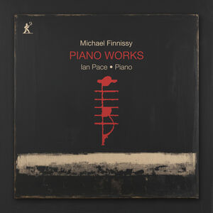 Michael Finnissy: Piano Works , Ian Pace