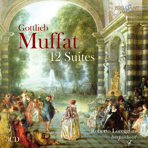 Muffat: 12 Suites , Roberto Loreggian