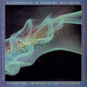 Kaleidoscope Of Rainbows - 50th Anniversary Edition [Import] , Neil Ardley