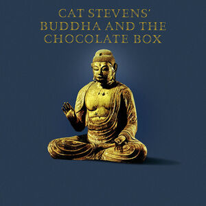 Buddha And The Chocolate Box , Cat Stevens (Yusuf)