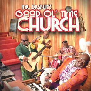 Mr. Brown's Good Ol Time Church , David A. Mann