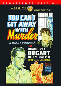 You Can't Get Away With Murder , Humphrey Bogart