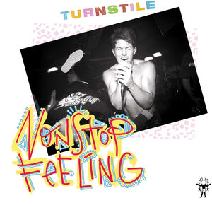 Nonstop Feeling , Turnstile