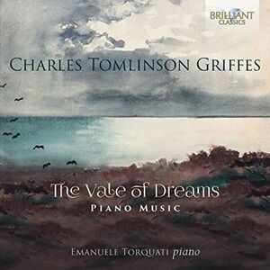 Charles Tomlinson Griffes: The Vale of Dreams