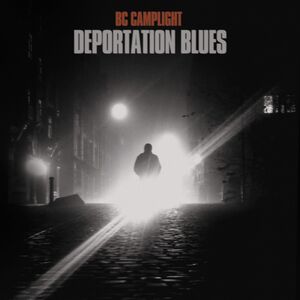 Deportation Blues , BC Camplight