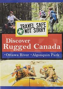 Travel Safe, Not Sorry Discover Rugged Canada