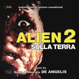 Alien 2: Sulla Terra (Alien 2: On Earth) (Original Soundtrack)