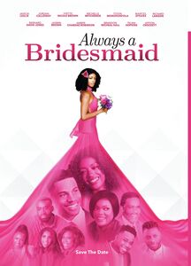Always A Bridesmaid
