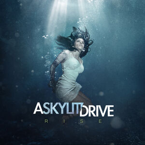 Rise , Skylit Drive