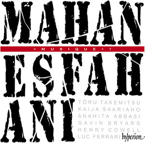 Musique? , Mahan Esfahani