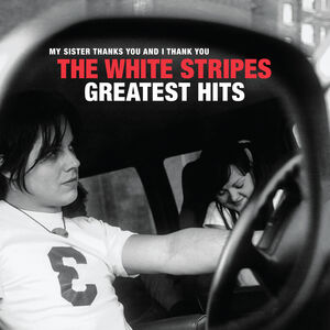The White Stripes: Greatest Hits