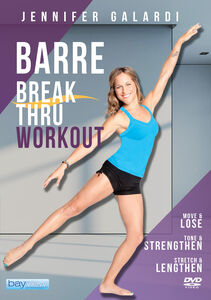 Barre Break Thru Workout With Jennifer Galardi