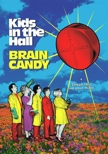 Kids in the Hall: Brain Candy