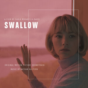 Swallow (Original Motion Picture Soundtrack) , Nathan Halpern