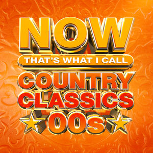 Now Country Classics: 00s (Various Artists)