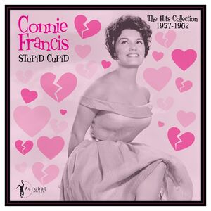 Stupid Cupid: Hits Collection 1957-1962 , Connie Francis