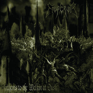 Anthems To The Welkin At Dusk , Emperor