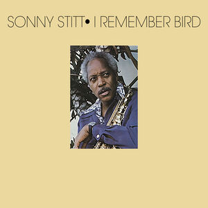 I Remember Bird , Sonny Stitt