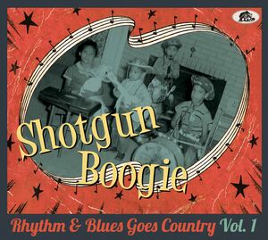Shotgun Boogie: Rhythm & Blues Goes Country 1 (Various Artists)