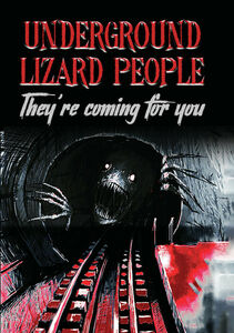 Underground Lizard People: They're Coming For You