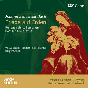 J.S. Bach: Friede auf Erden - Rekonstruierte Kantaten, BWV 197.1, BWV 80.1, BWV 190.1 , Holger Speck