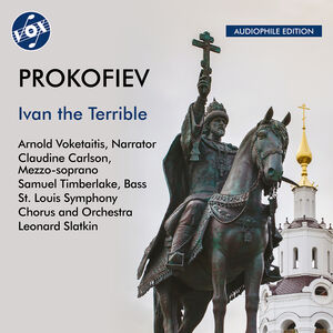 Prokofiev: Ivan The Terrible (Oratorio arr. Abram Stasevich) , Arnold Voketaitis