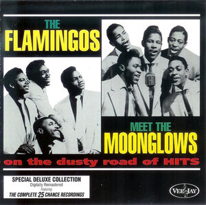 The Flamingos Meet Moonglows On The Dusty Road Of Hits
