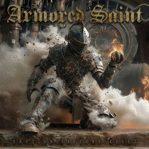 Emotion Factory Reset , Armored Saint
