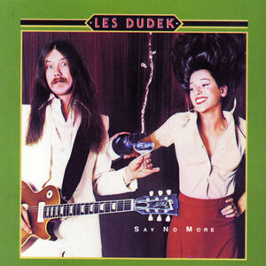 Say No More , Les Dudek