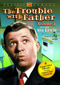 The Trouble With Father: Volume 1 , Dwayne Hickman