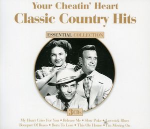 Your Cheatin' Heart: Classic Country Hits