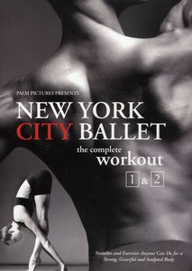 New York City Ballet: Complete Workout 1 & 2 