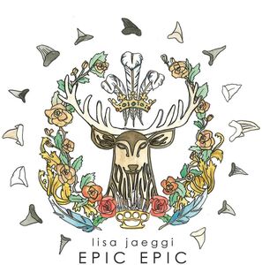 Epic Epic , Lisa Jaeggi