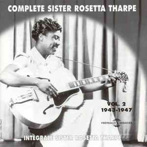 Vol. 2-Intergrale Sister Rosetta Tharpe , Sister Rosetta Tharpe