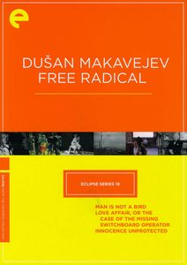 Dusan Makavejev: Free Radical (Criterion Collection - Eclipse Series 18)