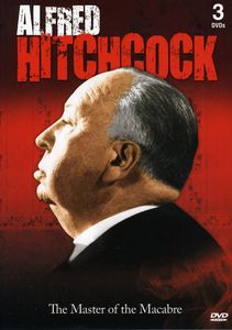 Alfred Hitchcock: The Master of the Macabre