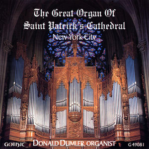 Great Organ of St. Patrick's Cathedral , Donald Dumler