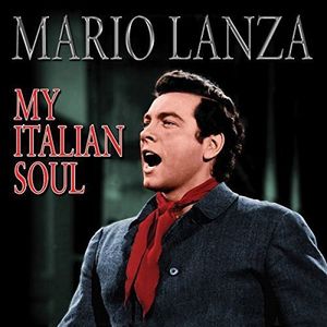 My Italian Soul , Mario Lanza