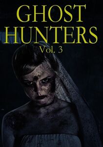 Ghost Hunters,: Volume 3