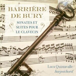Barriere & De Bury: Sonates Et Suites Pour Le Clavecin