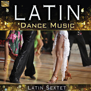 Latin Dance Music , Latin Sextet