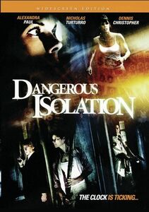 Dangerous Isolation , Dennis Christopher