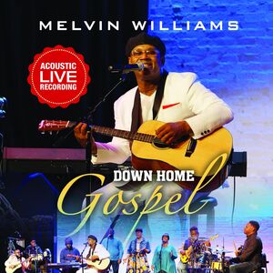 Down Home Gospel , Melvin Williams