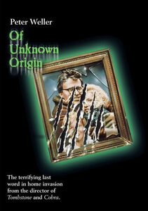 Of Unknown Origin , Peter Weller