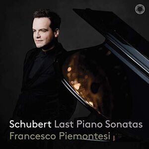 Late Piano Sonatas , Francesco Piemontesi