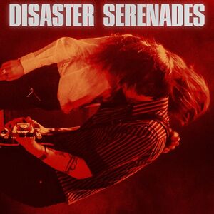 Disaster Serenades [Import]