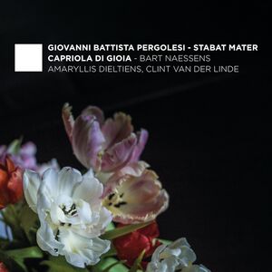 Stabat Mater , Dieltiens Linde Capriola Di Gioia Naessens